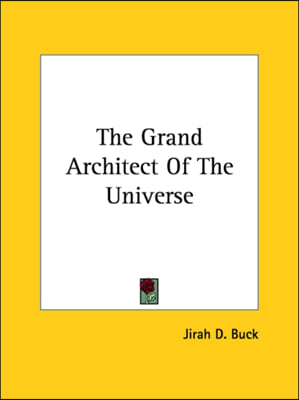 The Grand Architect Of The Universe