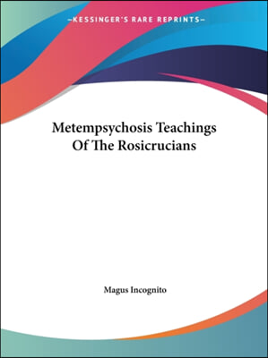 Metempsychosis Teachings Of The Rosicrucians