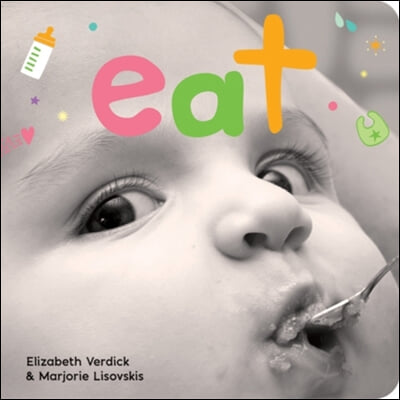 Eat: A Board Book about Mealtime