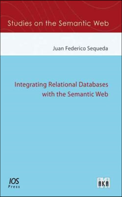 Integrating Relational Databases With the Semantic Web