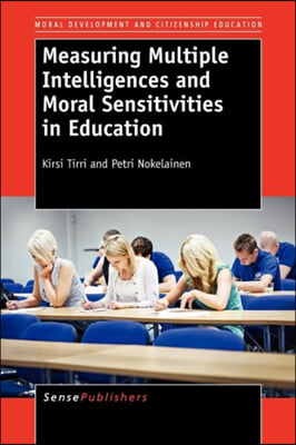 Measuring Multiple Intelligences and Moral Sensitivities in Education