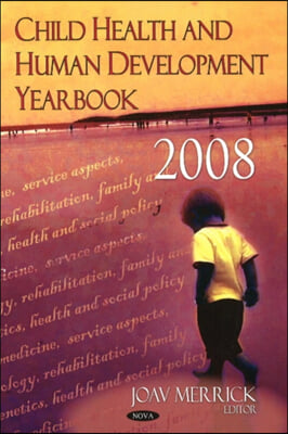 Child Health &amp; Human Development Yearbook 2008