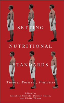 Setting Nutritional Standards: Theory, Policies, Practices