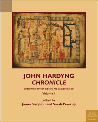 John Hardyng, Chronicle: Edited from British Library MS Lansdowne 204: Volume 1