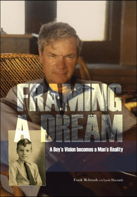 Framing A Dream: A Boy's Vision becomes a Man's Reality