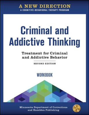 A New Direction: Criminal and Addictive Thinking Workbook