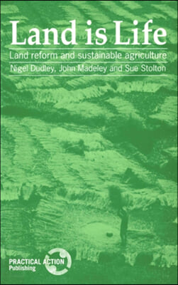 Land Is Life: Land Reform and Sustainable Agriculture