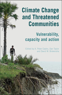 Climate Change and Threatened Communities: Vulnerability, Capacity, and Action