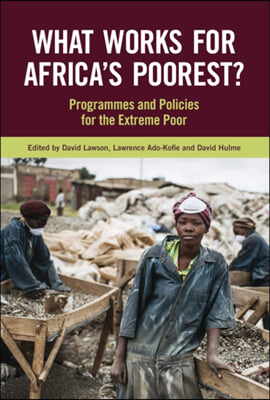 What Works for Africa&#39;s Poorest: Programmes and Policies for the Extreme Poor