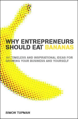 Why Entrepreneurs Should Eat Bananas