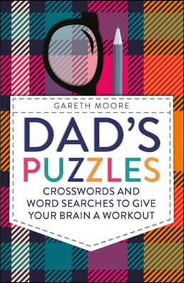 Dad&#39;s Puzzles: Crosswords and Word Searches to Give Your Brain a Workout