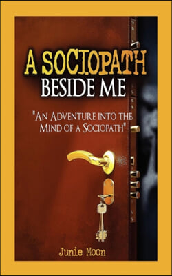 A Sociopath Beside Me