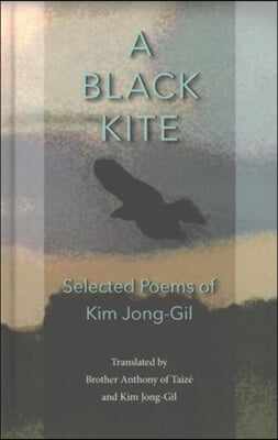 A Black Kite: The Poems of Kim Jong-Gil