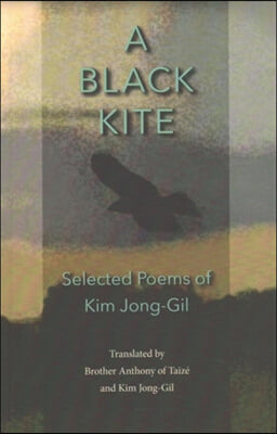 A Black Kite: The Poems of Kim Jong-Gil