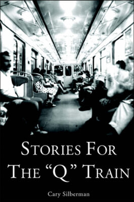 Stories for the &quot;Q&quot; Train