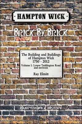Hampton Wick: Brick by Brick