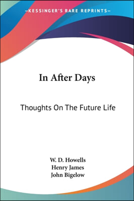 In After Days: Thoughts On The Future Life