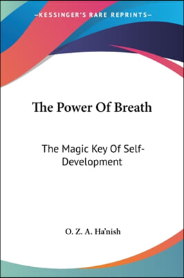 The Power Of Breath: The Magic Key Of Self-Development