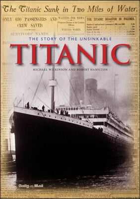 The Story of the Unsinkable Titanic