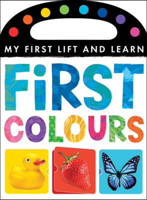 The My First Lift and Learn: First Colours