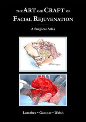 The Art and  Craft of Facial Rejuvenation