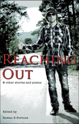 Reaching out and Other Stories and Poems