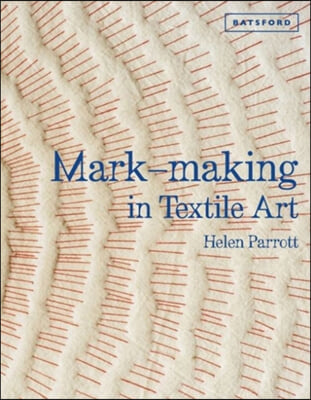 Mark-making in Textile Art