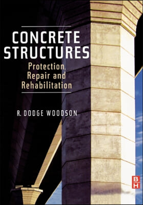 Concrete Structures: Protection, Repair and Rehabilitation