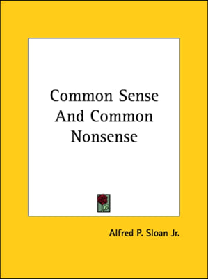 Common Sense And Common Nonsense