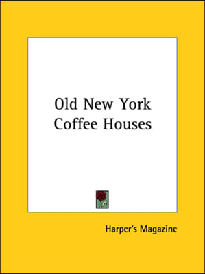 Old New York Coffee Houses