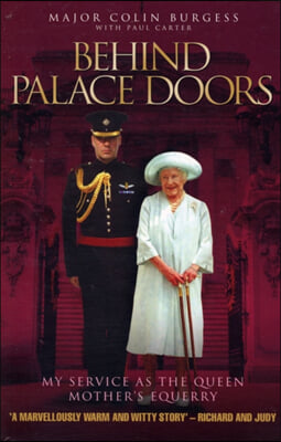 Behind Palace Doors: My Service as the Queen Mother's Equerry