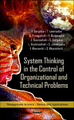 System Thinking in the Control of Organizational & Technical Problems