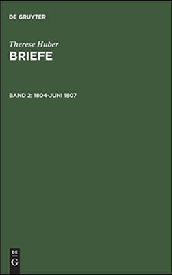 Briefe, Band 2, 1804-Juni 1807