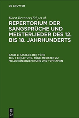 Katalog Der Tone: Bd. 2,1 Einleitung, Tone, Register Zu Melodieuberlieferung Und Tonnamen; Bd. 2,2 Register Zu Den Tonschemata