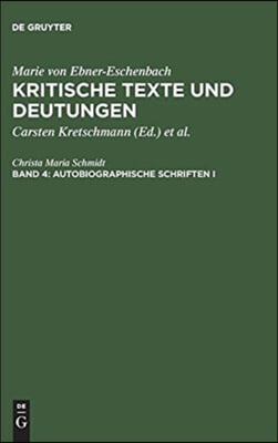 Autobiographische Schriften I: Meine Kinderjahre. Aus Meinen Kinder- Und Lehrjahren