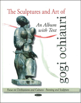 Sculptures &amp; Art of Gogi Ochiauri