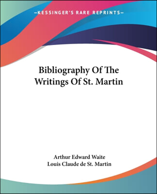 Bibliography Of The Writings Of St. Martin