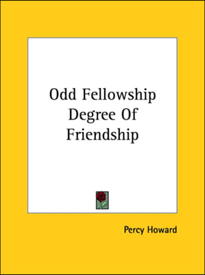 Odd Fellowship Degree Of Friendship