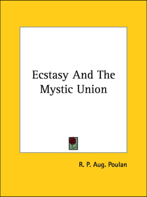 Ecstasy And The Mystic Union