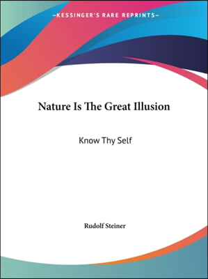 Nature Is The Great Illusion: Know Thy Self