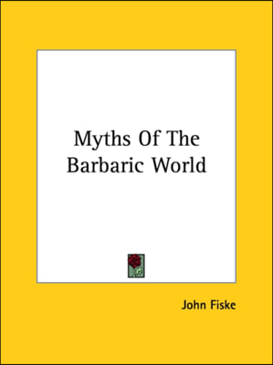 Myths Of The Barbaric World