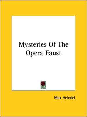 Mysteries Of The Opera Faust