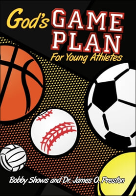 God&#39;s Game Plan for Young Athletes