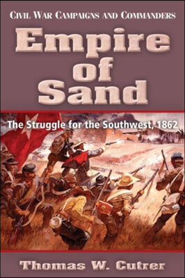 Empire of Sand: The Struggle for the Southwest,1862