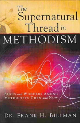 The Supernatural Thread in Methodism