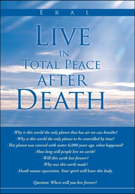 Live in Total Peace After Death