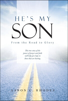 He&#39;s My Son: From the Road to Glory