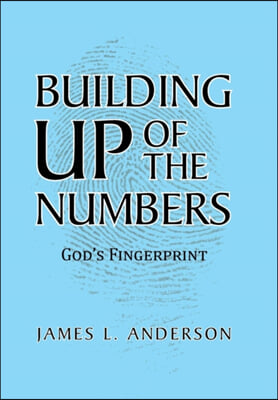 Building Up of the Numbers: God's Fingerprint