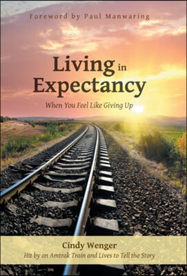 Living in Expectancy: When You Feel Like Giving Up