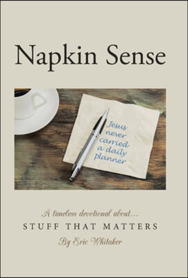 Napkin Sense: Stuff That Matters